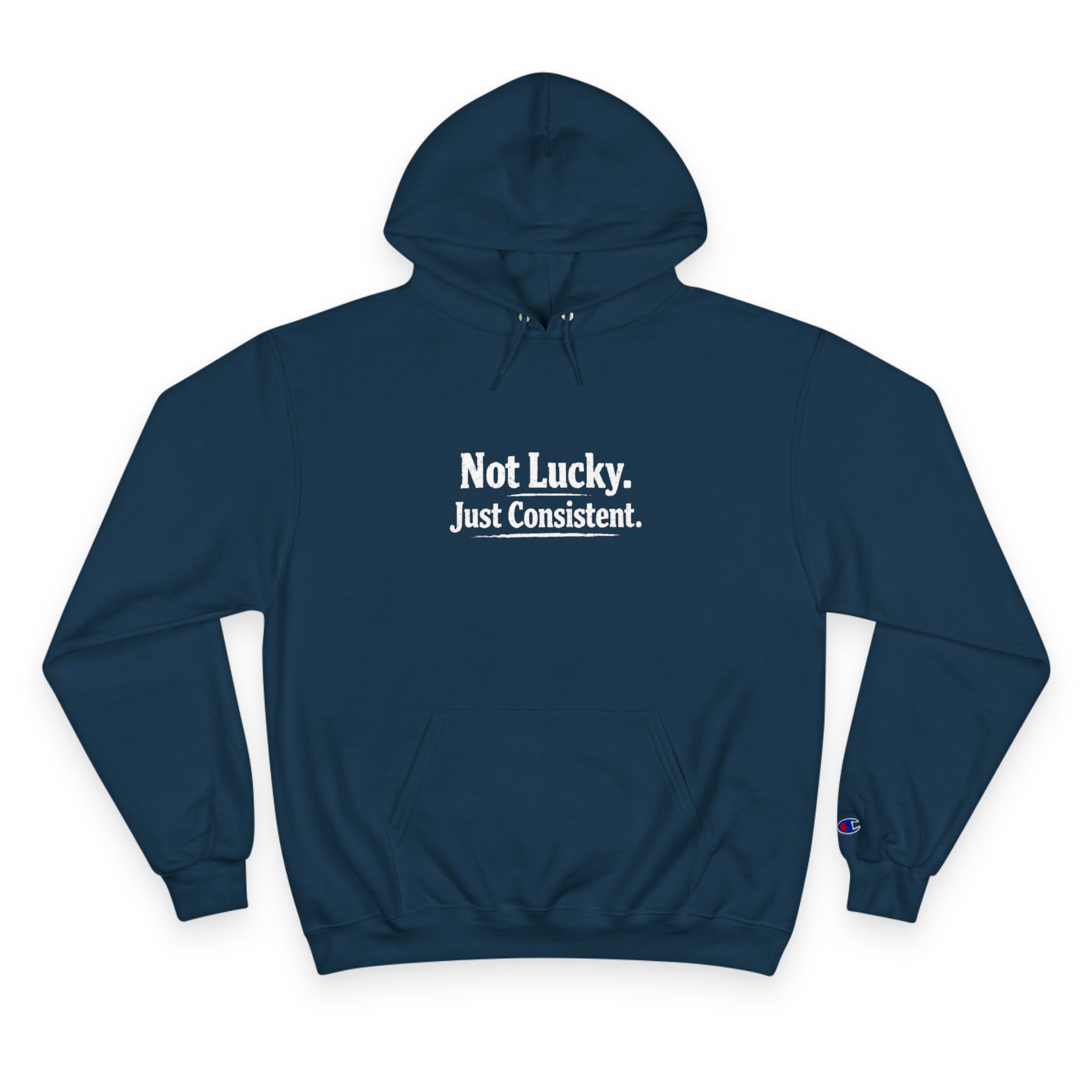 Not Lucky. Just Consistent. Hoodie | Motivational Pullover - Image 4