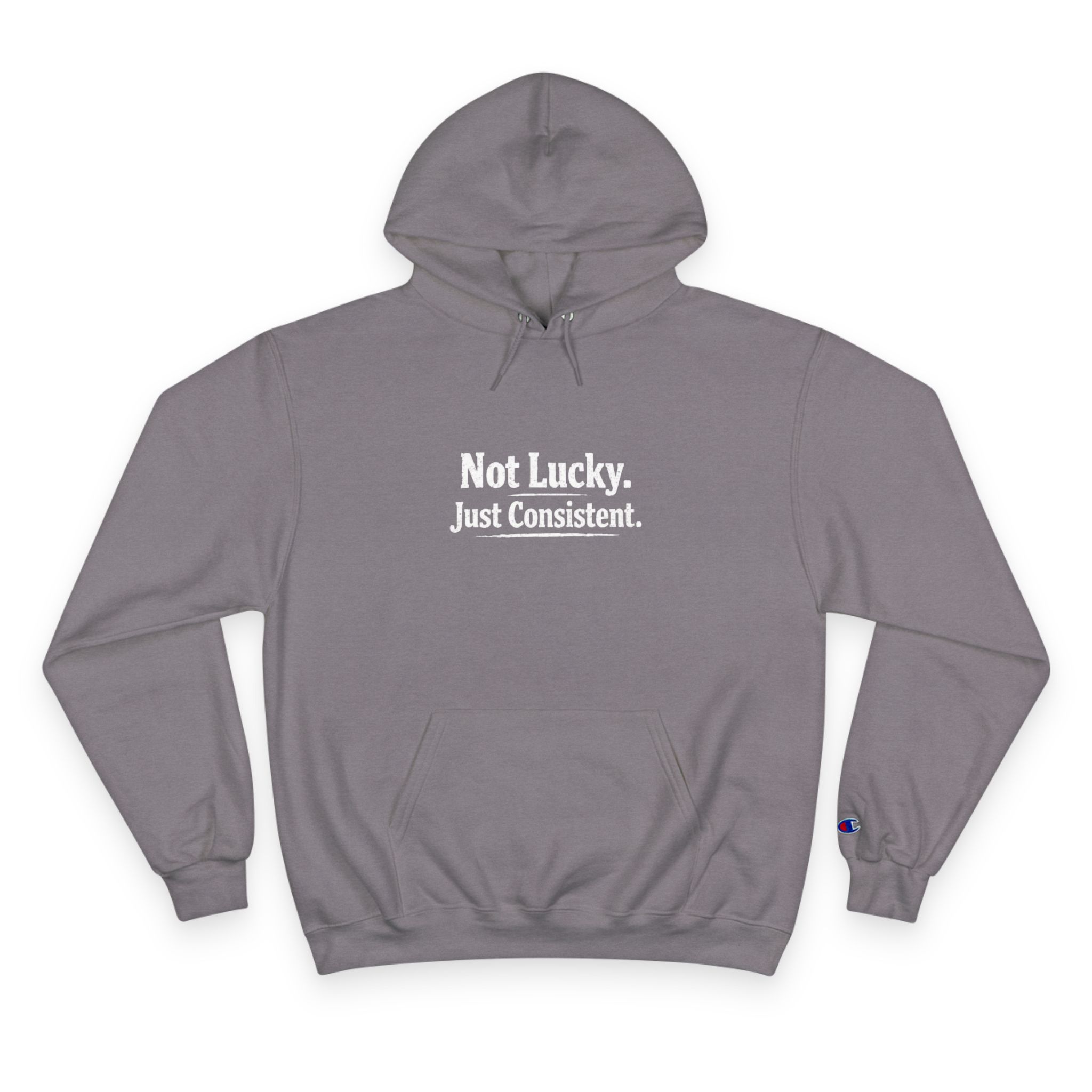 Not Lucky. Just Consistent. Hoodie | Motivational Pullover - Image 7