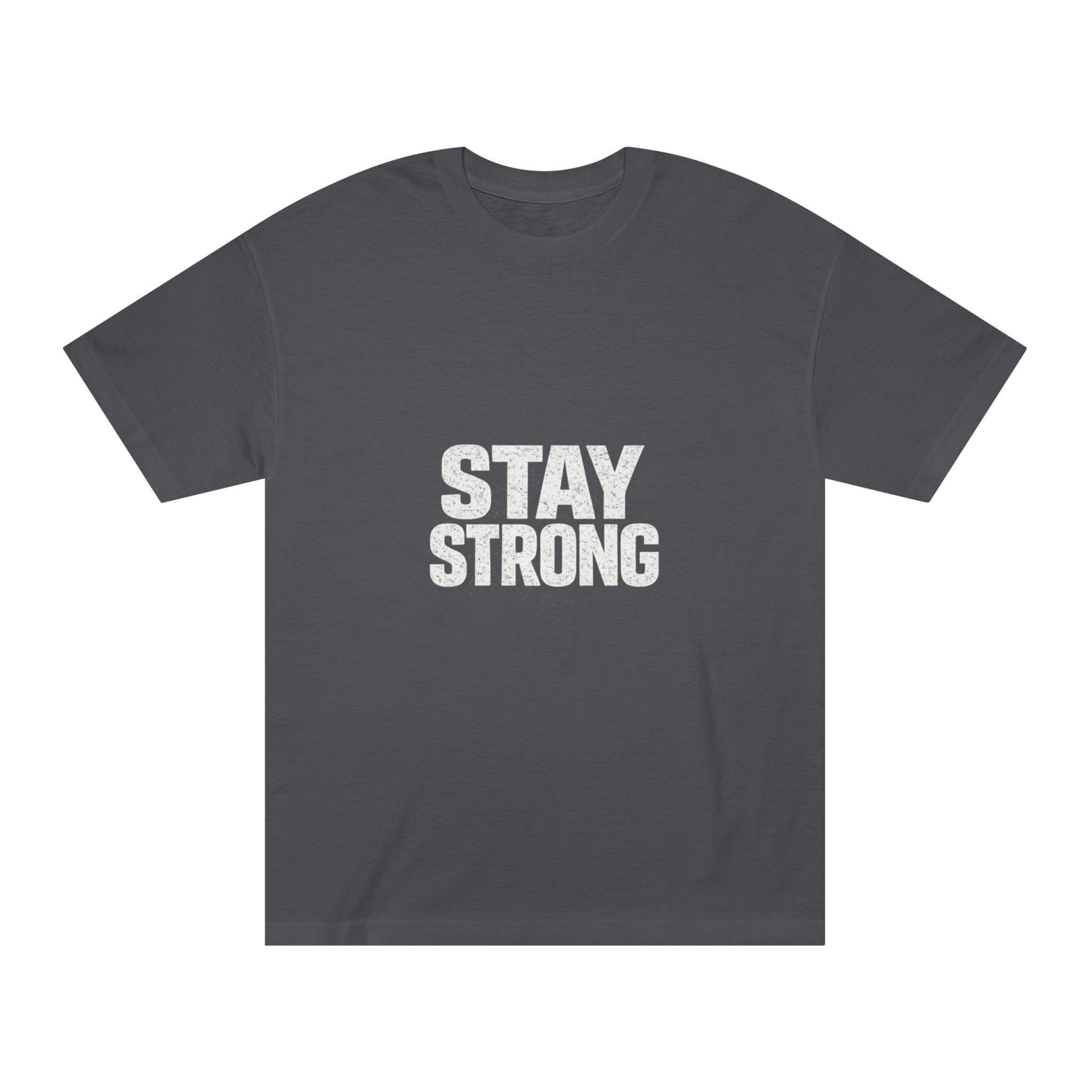 Stay Strong Graphic Tee — Inspirational Motivational Shirt