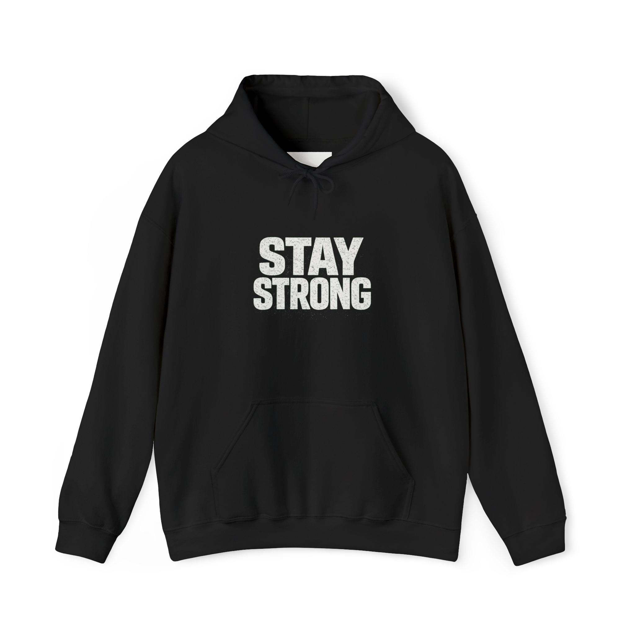 Never Give Up Stay Strong Hoodie – Motivational Black Pullover